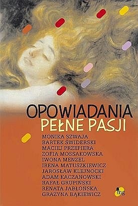 Opowiadania pełne pasji - Grażyna Bąkiewicz