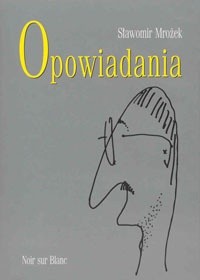 Opowiadania - Sławomir Mrożek