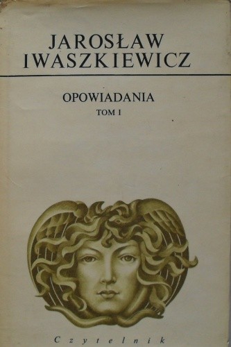 Opowiadania. Tom 1 - Jarosław Iwaszkiewicz