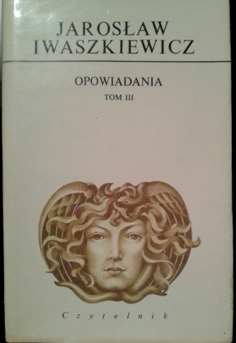 Opowiadania. Tom 3 - Jarosław Iwaszkiewicz