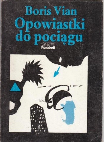 Opowiastki do pociągu - Boris Vian