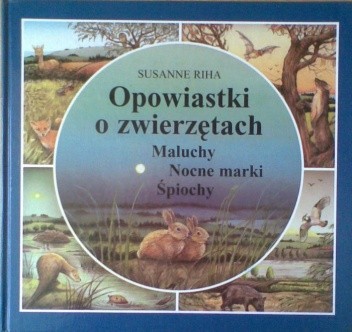 Opowiastki o zwierzętach - Susanne Riha