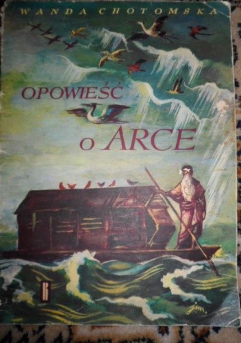 Opowieść o Arce - Wanda Chotomska