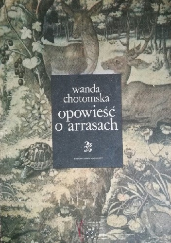 Opowieść o arrasach - Wanda Chotomska