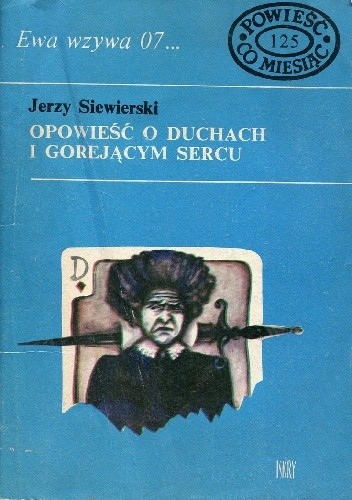 Opowieść o duchach i gorejącym sercu - Jerzy Siewierski