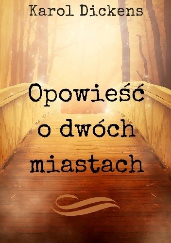 Opowieść o dwóch miastach - Charles Dickens