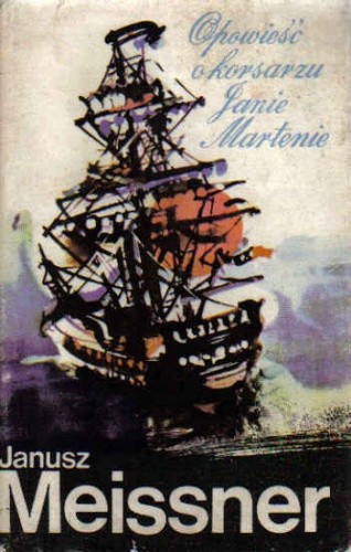 Opowieść o korsarzu Janie Martenie - Janusz Meissner