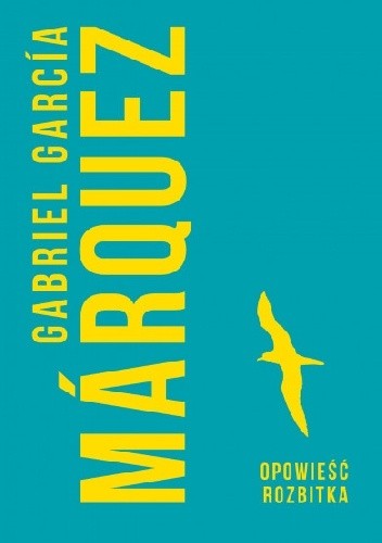Opowieść rozbitka - Gabriel García Márquez