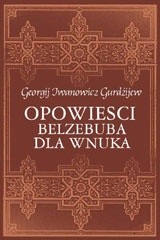 Opowieści Belzebuba dla wnuka - Georgij Iwanowicz Gurdżijew