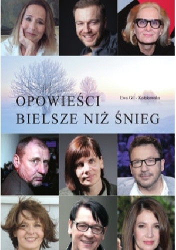 Opowieści bielsze niż śnieg - Ewa Gil-Kołakowska