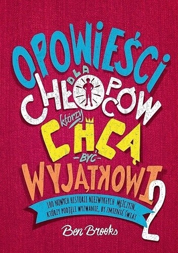 Opowieści dla chłopców, którzy chcą być wyjątkowi 2 - Ben Brooks