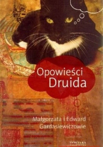 Opowieści Druida - Edward Gardasiewicz