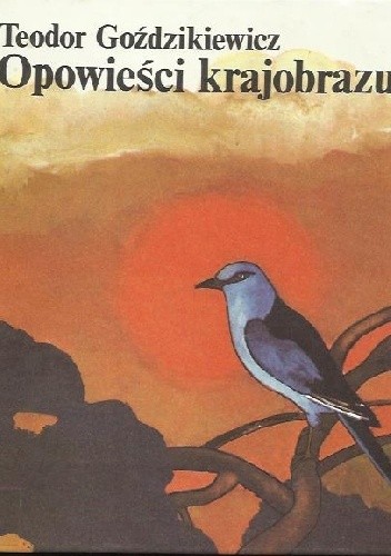 Opowieści krajobrazu - Teodor Goździkiewicz