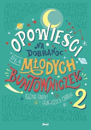 Opowieści na dobranoc dla młodych buntowniczek. Tom 2 - Elena Favilli
