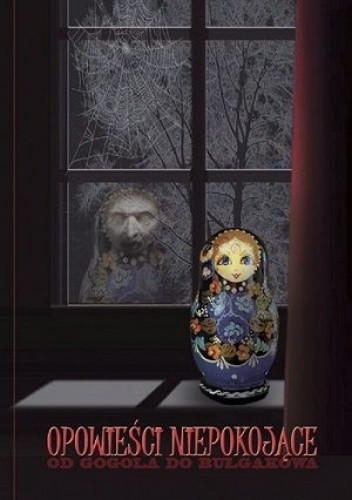 Opowieści niepokojące. Od Gogola do Bułgakowa - Mikołaj Gogol