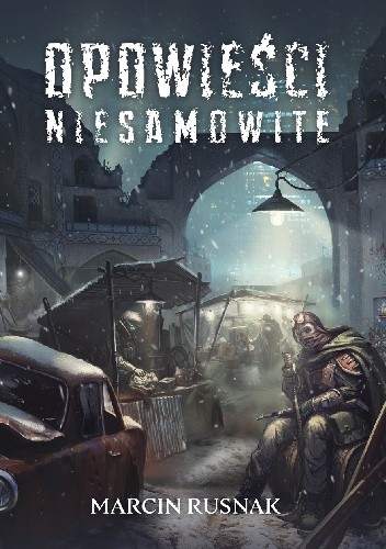 Opowieści niesamowite - Marcin Rusnak