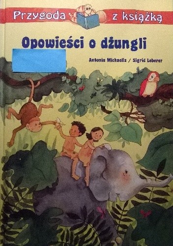 Opowieści o dżungli - Antonia Michaelis