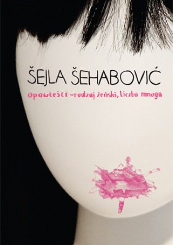 Opowieści - rodzaj żeński, liczba mnoga - Šejla Šehabović
