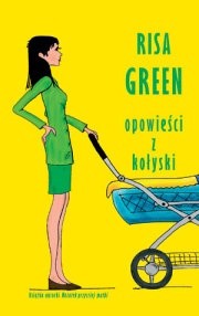 Opowieści z kołyski - Risa Green