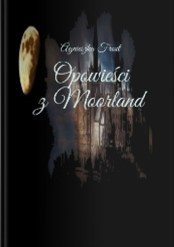 Opowieści z Moorland - Agnieszka Front