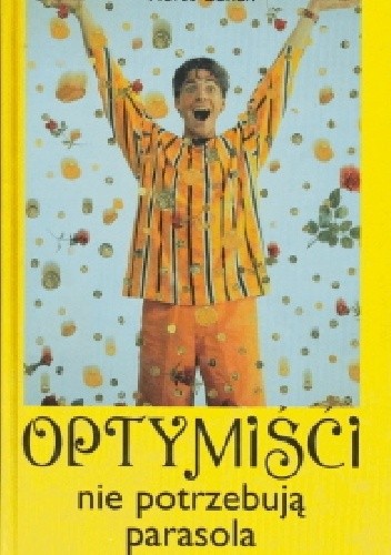 Optymiści nie potrzebują parasola - Horst Conen
