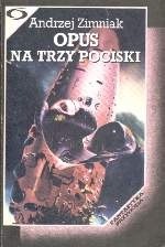 Opus na trzy pociski - Andrzej Zimniak