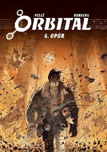 Orbital #06: Opór - Sylvain Runberg