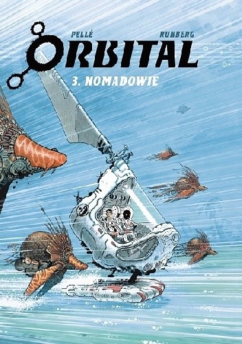 Orbital #3: Nomadowie - Sylvain Runberg