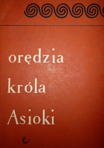 Orędzia króla Asioki - Aśoka