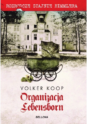 Organizacja Lebensborn - Volker Koop