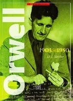 Orwell 1903-1950 - David J. Taylor