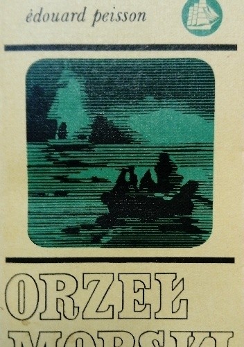 Orzeł morski - Édouard Peisson