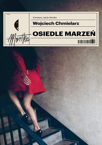 Osiedle marzeń - Wojciech Chmielarz