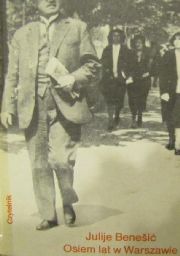 Osiem lat w Warszawie (kronika) - Juljusz Benešić