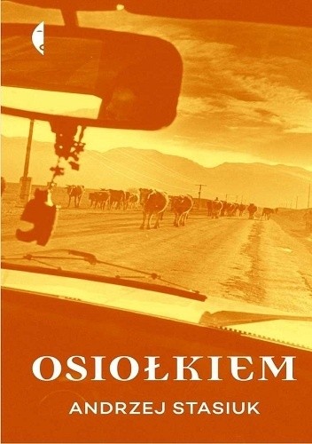 Osiołkiem - Andrzej Stasiuk