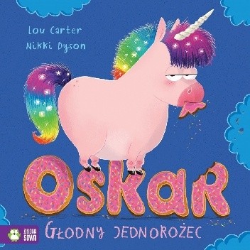 Oskar. Głodny jednorożec - Lou Carter