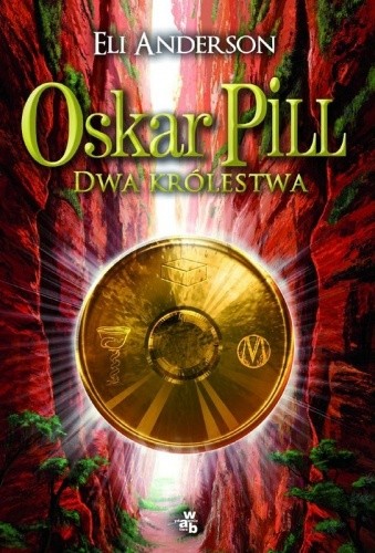 Oskar Pill. Dwa królestwa - Eli Anderson