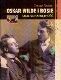 Oskar Wilde i Bosie. Fatalna namiętność - Fisher Trevor
