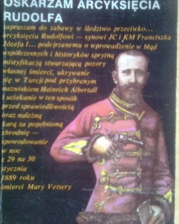 Oskarżam arcyksięcia Rudolfa - Jerzy S. Łątka