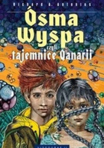 Ósma wyspa, czyli tajemnice Qanarii - Richard A. Antonius