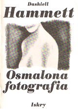 Osmalona fotografia; Idiotyczna sprawa - Dashiell Hammett