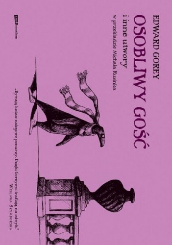 Osobliwy gość i inne utwory - Edward Gorey