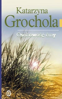 Osobowość ćmy - Katarzyna Grochola