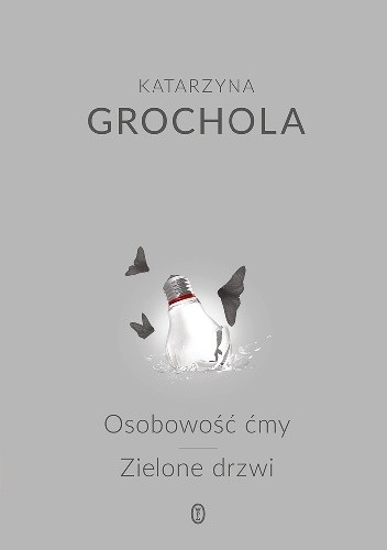 Osobowość ćmy. Zielone drzwi - Katarzyna Grochola