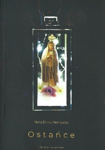 Ostańce - Maria Dorota Pieńkowska