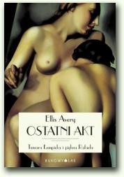 Ostatni akt - Ellis Avery