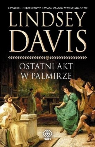 Ostatni akt w Palmirze - Lindsey Davis