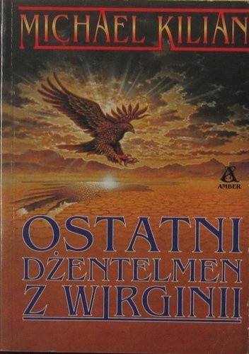 Ostatni Dżentelmen Z Wirgini - Michael Kilian