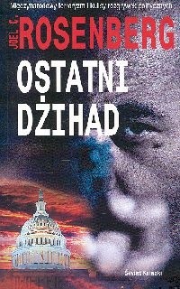 Ostatni dżihad - Joel C. Rosenberg
