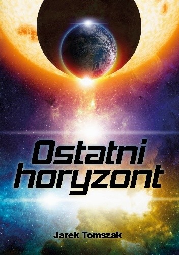 Ostatni horyzont - Jarek Tomszak
